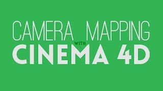 Camera Mapping With Cinema 4D [upl. by Amado155]