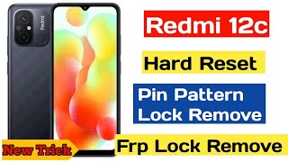 Redmi 12c Hard Reset  Redmi 12c frp bypass  Redmi 12c pattern lock removeRedmi 12c pattern remove [upl. by Perle]