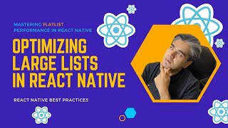 Optimizing Large Lists in React Native Mastering FlatList Performance reactnative [upl. by Jasmine758]