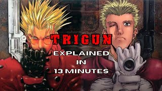 Trigun Explained in 13 Minutes [upl. by Zysk260]