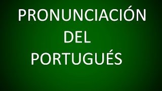 Portugués  Pronunciación Lección 1 [upl. by Festa]