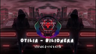 Otilia  Bilionera slowedreverb [upl. by Wolliw731]