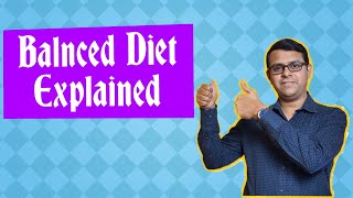 Balanced Diet  Principles  Explained [upl. by Verene]