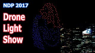 Drone Light Show Revealed  NDP 2017 Singapore [upl. by Mendelson]