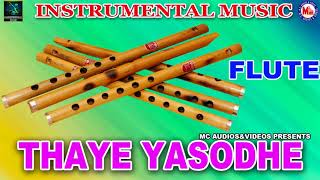 Thaye Yasodhe  Instrumental Music  Flute Solo  Flute Solo Instrumental [upl. by Becki]