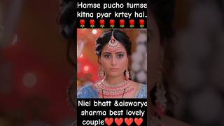 Hamse pucho tumse kitna pyar krtey hai😘song❤Neil bhattampaiswarya sharma🥀best songshortsviralmusic [upl. by Azitram894]