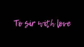 Lulu  To Sir With Love Official Lyric Video [upl. by Earised]