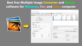 Best free Multiple Image Converter and Resizer software for Windows Mac and Linux computer [upl. by Alidis]