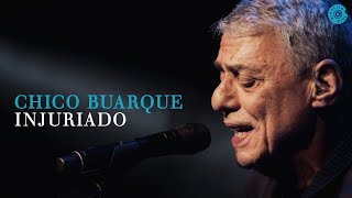 Chico Buarque  Injuriado Caravanas Ao Vivo [upl. by Akiria]