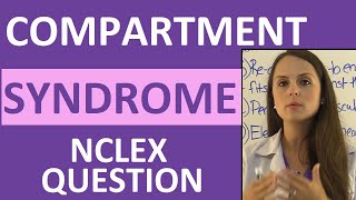 Compartment Syndrome Nursing NCLEX Review Question on Interventions and Neurovascular Assessment [upl. by Adabelle]