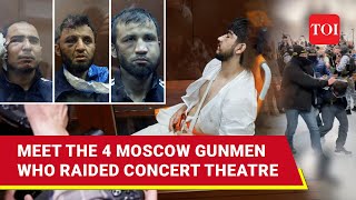 Moscow Terror Gunmen Who Carried Out Crocus City Hall Carnage Charged I Who They Are [upl. by Leunad]