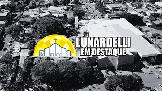 LUNARDELLI EM DESTAQUE  23112024 [upl. by Redep]