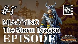 Total WarWarhammer III  Miao Ying  Grand Cathay Campaign IE Ep8 [upl. by Grider]