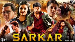 Sarkar Full Movie In Hindi Dubbed  Thalapathy Vijay  Keerthy Suresh  Varalaxmi  Review amp Fact HD [upl. by Ahselet]