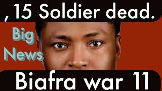 Biafra News Today 15 soldiers Dies as Biafra army lunch war foe freedom [upl. by Oiracam]