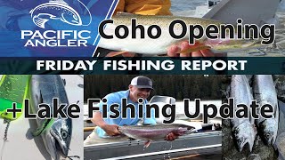 Vancouver Fishing Report  Coho Saltwater Opening  BC Lake Fishing Update  Warm Weather Is COMING [upl. by Eudocia]