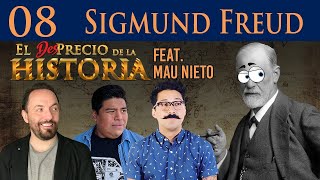 8  Sigmund Freud gozaba el pericazo ft Mau Nieto  El Desprecio de la Historia [upl. by Mccallum]