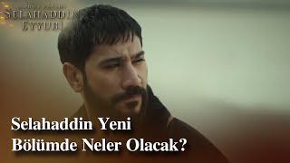 Selahaddin Eyyubi Yeni Bölümde Neler Olacak [upl. by Eehc]