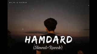 HAMDARD SlowedReverb  Ek villain Arijit Singh  GOHARXSLOWED [upl. by Yanaj125]