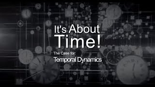 Its About Time The Case for Temporal Dynamics [upl. by Yaya]