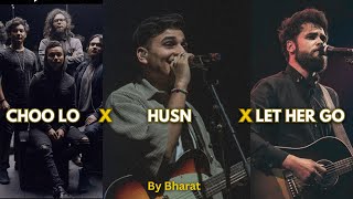 Husn X Let Her Go X Choo Lo  ProdByBharat  Anuv Jain  Passenger  Local Train [upl. by Asim]