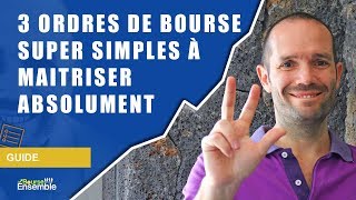 3 ordres de bourse super simples à maitriser absolument [upl. by Annaesor691]