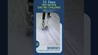 Day 19 Wishbones of 31 Days of Free Motion Quilting Challenge [upl. by Wager53]