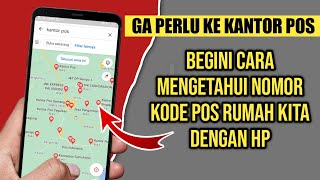 Cara Mencari Kode Pos Rumah Kita Di Hp Dengan Mudah [upl. by Hau995]