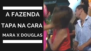 Barraco em A Fazenda Mara dá tapa na cara de Douglas [upl. by Iadam]