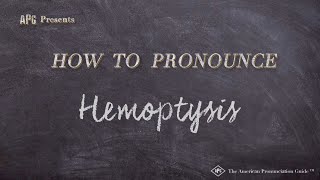 How to Pronounce Hemoptysis Real Life Examples [upl. by Yenruoc]