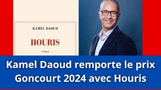 Kamel Daoud remporte le prix Goncourt 2024 avec Houris [upl. by Blumenthal]