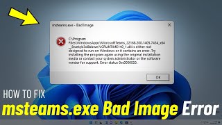 Fix msteamsexe Bad Image error Windows 11  How To Solve Msteams bad image In windows 11 [upl. by Jareb]