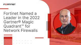 Fortinet Named a Leader in the 2022 Gartner® Magic Quadrant™ for Network Firewalls  NGFW [upl. by Luis]