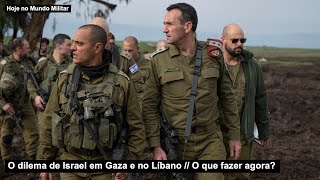 O dilema de Israel em Gaza e no Líbano – O que fazer agora [upl. by Sola]