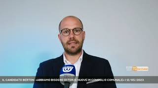 IL CANDIDATO BERTON «ABBIAMO BISOGNO DI FORZE NUOVE IN CONSIGLIO COMUNALE»  12052023 [upl. by Eilsew911]