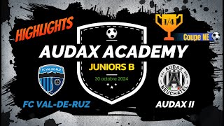 Highlights  FC ValdeRuz  Audax Academy ¼ de finale Coupe NE [upl. by Ecissej568]