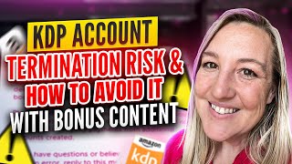 Amazon KDP Bonus Content  Avoid Account Termination By Understanding [upl. by Cailly]