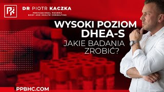 JAKIE BADANIA ZROBIĆ GDY POZIOM DHEAS JEST WYSOKI ADDITIONAL TESTS FOR HIGH DHEAS [upl. by Razec505]