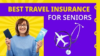 Best Travel Insurance for Seniors  WorryFree Adventures [upl. by Dalt]