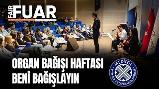 Medipol Üniversitesi Organ Bağışı Farkındalık Günü [upl. by Edith699]