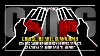 🚨 CJNG SE REPARTE GUANAJUATO CON 2 CÁRTELES Y 15 JEFES DE PLAZA SE ADUEÑA DE LO QUE DEJÓ EL MARRO [upl. by Cyrano763]