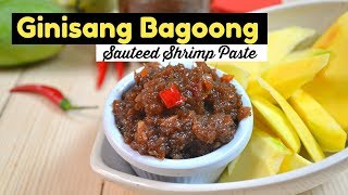 Ginisang Bagoong Alamang Sauteed Shrimp Paste [upl. by Nosreh]