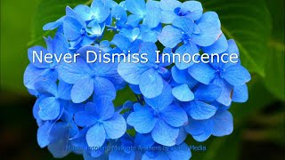 Never Dismiss Innocence [upl. by Alejna]