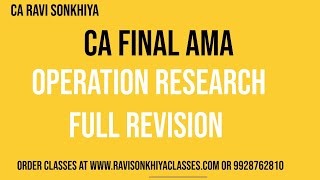 Full Course of Operation Research Live Streaming  CA Final AMA  CA Ravi Sonkhiya [upl. by Arline995]