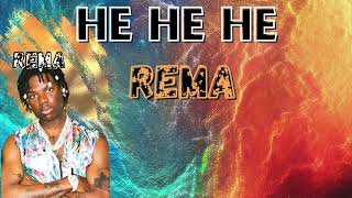 REMA  HE HE HE  Lyrics Video lyrics hehehe rema [upl. by Namlaz833]