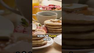 Healthy Breakfast Ideas For Kids  shorts [upl. by Aleetha]