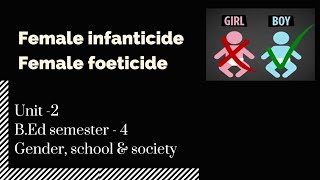 Female infanticide female foeticide  Unit 2  BEd semester 4 [upl. by Enyalahs]