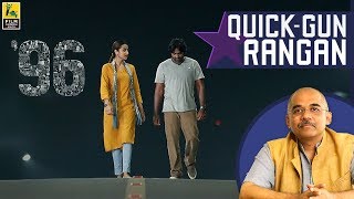 96 Tamil Movie Review By Baradwaj Rangan  Quick Gun Rangan [upl. by Macrae]