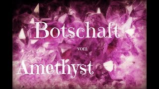 Botschaft vom Amethyst 💎🔮 [upl. by Margeaux]