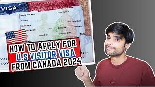 How to Apply for US Visitor Visa from Canada for Non Canadians 2024 [upl. by Chapin]